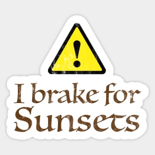 I Brake for Sunsets Sticker